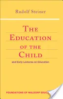 L'educazione del bambino: E prime lezioni sull'educazione (Cw 293 e 66) - The Education of the Child: And Early Lectures on Education (Cw 293 & 66)