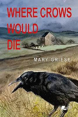 Dove muoiono i corvi - Where Crows Would Die