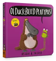 Libro da tavolo Oi ornitorinco dal becco d'anatra - Oi Duck-billed Platypus Board Book