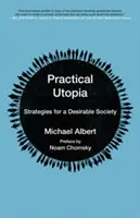 Utopia pratica: Strategie per una società desiderabile - Practical Utopia: Strategies for a Desirable Society