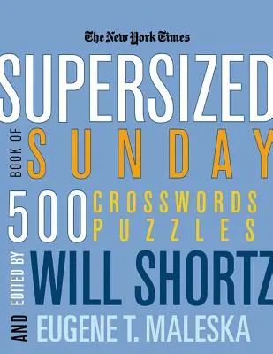Il New York Times Supersized Book of Sunday Crosswords: 500 enigmi - The New York Times Supersized Book of Sunday Crosswords: 500 Puzzles