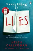 Tutto è menzogna - Dall'autrice di Dear Amy, bestseller del Sunday Times - Everything Is Lies - From the Sunday Times bestselling author of Dear Amy
