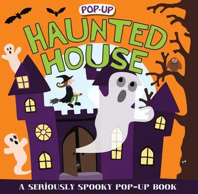 Casa stregata a sorpresa Pop-Up: Un libro pop-up davvero spaventoso - Pop-Up Surprise Haunted House: A Seriously Spooky Pop-Up Book