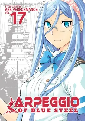 Arpeggio di acciaio blu Vol. 17 - Arpeggio of Blue Steel Vol. 17