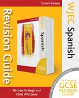 Wjec GCSE Guida alla revisione dello spagnolo - Wjec GCSE Revision Guide Spanish