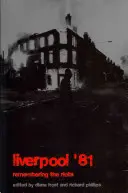 Liverpool '81: Ricordando i disordini di Toxteth - Liverpool '81: Remembering the Toxteth Riots