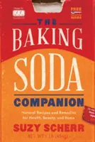 Il compagno del bicarbonato di sodio: Ricette e rimedi naturali per la salute, la bellezza e la casa - The Baking Soda Companion: Natural Recipes and Remedies for Health, Beauty, and Home