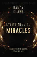 Testimone oculare dei miracoli: Guardare il Vangelo che prende vita - Eyewitness to Miracles: Watching the Gospel Come to Life