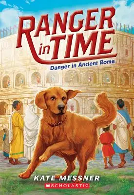 Pericolo nell'antica Roma (Ranger nel tempo #2), 2 - Danger in Ancient Rome (Ranger in Time #2), 2