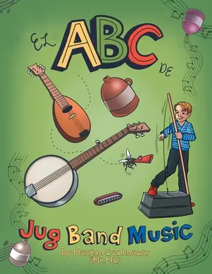 L'abc della musica delle jug band - El Abc De Jug Band Music