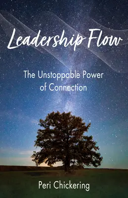 Leadership Flow: Il potere inarrestabile della connessione - Leadership Flow: The Unstoppable Power of Connection