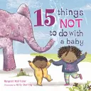 15 cose da non fare con un bambino - 15 Things Not to Do with a Baby