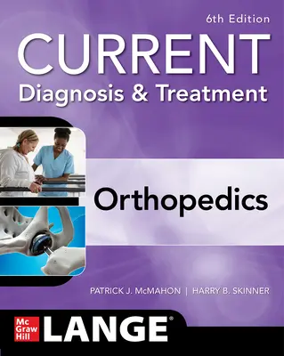Diagnosi e trattamento attuali in ortopedia, sesta edizione - Current Diagnosis & Treatment Orthopedics, Sixth Edition