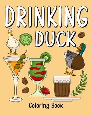 Libro da colorare sull'anatra che beve - Drinking Duck Coloring Book