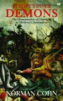 I demoni interiori dell'Europa - La demonizzazione dei cristiani nella cristianità medievale - Europe's Inner Demons - The Demonization of Christians in Medieval Christendom