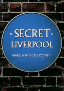 Liverpool segreta - Secret Liverpool