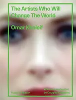 Gli artisti che cambieranno il mondo - The Artists Who Will Change the World