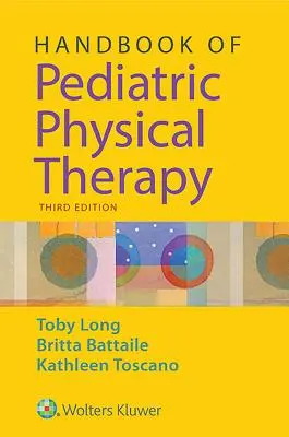 Manuale di terapia fisica pediatrica - Handbook of Pediatric Physical Therapy