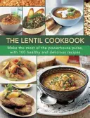 Il libro di cucina delle lenticchie: Sfrutta al meglio il potente legume, con 100 ricette sane e deliziose - The Lentil Cookbook: Make the Most of the Powerhouse Pulse, with 100 Healthy and Delicious Recipes