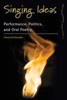 Idee di canto: Performance, politica e poesia orale - Singing Ideas: Performance, Politics and Oral Poetry