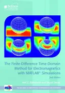 Il metodo del dominio del tempo a differenze finite per l'elettromagnetismo con simulazioni in Matlab(r) - The Finite-Difference Time-Domain Method for Electromagnetics with Matlab(r) Simulations