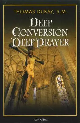 Conversione profonda/preghiera profonda - Deep Conversion/Deep Prayer