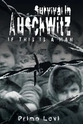 Sopravvivere ad Auschwitz - Survival in Auschwitz