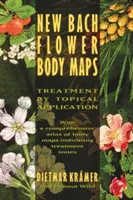 Nuove mappe corporee dei fiori di Bach: Trattamento mediante applicazione topica - New Bach Flower Body Maps: Treatment by Topical Application
