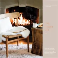 La vita Hygge: Abbracciare l'arte nordica dell'accoglienza attraverso ricette, intrattenimenti, decorazioni, semplici rituali e tradizioni familiari - The Hygge Life: Embracing the Nordic Art of Coziness Through Recipes, Entertaining, Decorating, Simple Rituals, and Family Traditions