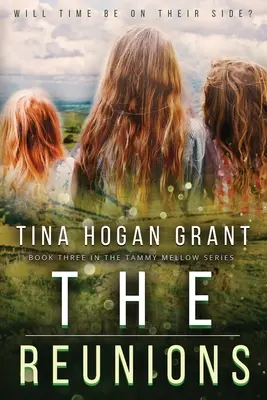 Le Riunioni: Serie Tammy Mellows - Libro 3 - The Reunions: Tammy Mellows Series Book 3