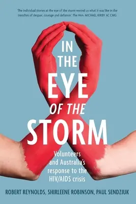 Nell'occhio della tempesta: I volontari e la risposta dell'Australia alla crisi dell'Hiv/AIDS - In the Eye of the Storm: Volunteers and Australia's Response to the Hiv/AIDS Crisis