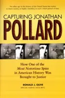 La cattura di Jonathan Pollard: come una delle spie più famose della storia americana è stata consegnata alla giustizia - Capturing Jonathan Pollard: How One of the Most Notorious Spies in American History Was Brought to Justice