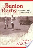 Derby del callo: La corsa a piedi attraverso l'America del 1928 - Bunion Derby: The 1928 Footrace Across America