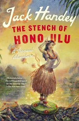 Il fetore di Honolulu: Un'avventura tropicale - The Stench of Honolulu: A Tropical Adventure