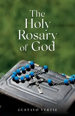 Il santo rosario di Dio - The Holy Rosary of God