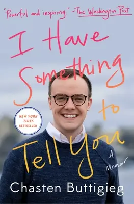Ho qualcosa da dirti: Un libro di memorie - I Have Something to Tell You: A Memoir