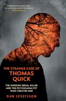 Lo strano caso di Thomas Quick - Il serial killer svedese e lo psicoanalista che lo ha creato - Strange Case of Thomas Quick - The Swedish Serial Killer and the Psychoanalyst Who Created Him