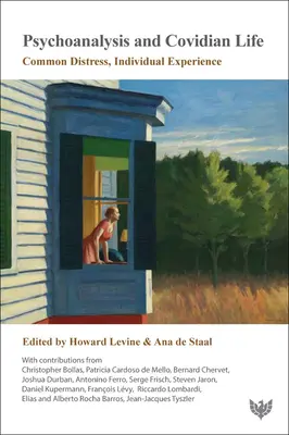 Psicoanalisi e vita covigiana: Disagio comune, esperienza individuale - Psychoanalysis and Covidian Life: Common Distress, Individual Experience