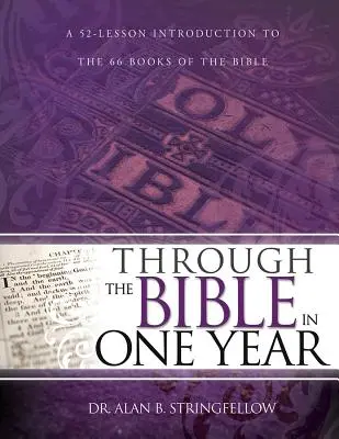Attraverso la Bibbia in un anno: Un'introduzione in 52 lezioni ai 66 libri della Bibbia - Through the Bible in One Year: A 52 Lesson Introduction to the 66 Books of the Bible