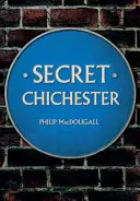 Chichester segreta - Secret Chichester