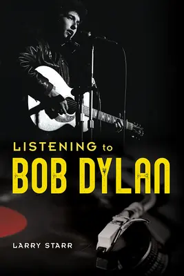 Ascoltare Bob Dylan - Listening to Bob Dylan