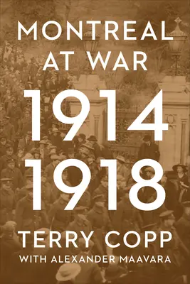 Montreal in guerra, 1914-1918 - Montreal at War, 1914-1918