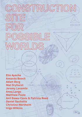 Cantiere per mondi possibili - Construction Site for Possible Worlds