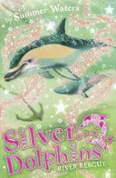 Salvataggio del fiume (Delfini d'argento, libro 10) - River Rescue (Silver Dolphins, Book 10)