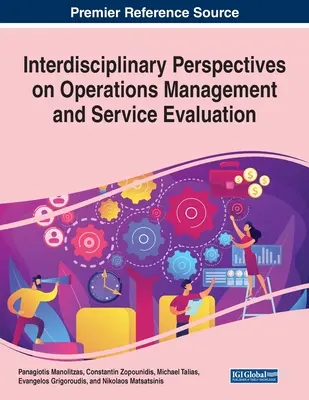 Prospettive interdisciplinari sulla gestione delle operazioni e sulla valutazione dei servizi - Interdisciplinary Perspectives on Operations Management and Service Evaluation