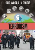 Il nostro mondo in crisi: Terrorismo - Our World in Crisis: Terrorism