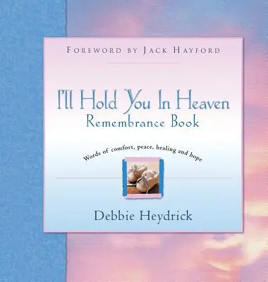 Libro di memorie “Ti terrò in cielo - I'll Hold You in Heaven Remembrance Book