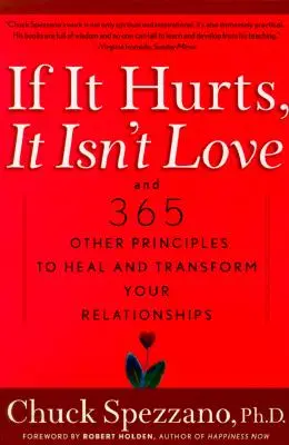 Se fa male, non è amore: E altri 365 principi per guarire e trasformare le vostre relazioni - If It Hurts, It Isn't Love: And 365 Other Principles to Heal and Transform Your Relationships