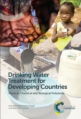 Trattamento dell'acqua potabile nei Paesi in via di sviluppo: Inquinanti fisici, chimici e biologici - Drinking Water Treatment for Developing Countries: Physical, Chemical and Biological Pollutants