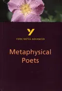 Poeti Metafisici: York Notes Advanced - tutto ciò che serve per recuperare, studiare e prepararsi per le valutazioni del 2021 e gli esami del 2022 - Metaphysical Poets: York Notes Advanced - everything you need to catch up, study and prepare for 2021 assessments and 2022 exams